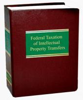 Federal Taxation of Intellectual Property Transfers cover