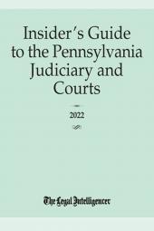 The Insider's Guide to the Pennsylvania Judiciary and Courts cover