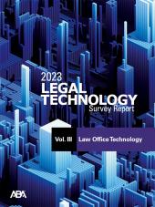 2022 ABA Legal Technology Survey Report: Vol. III - Law Office Technology cover