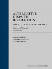 Alternative Dispute Resolution: The Advocate's Perspective: Cases and Materials cover