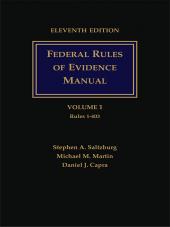 Federal Rules of Evidence Manual, Eleventh Edition 