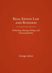 Real Estate Law and Business: Brokering, Buying, Selling, and Financing Realty cover