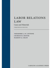 Labor Relations Law: Cases and Materials cover
