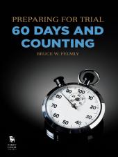 Preparing for Trial: 60 Days and Counting cover