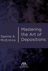 Mastering the Art of Depositions cover