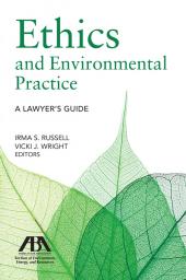 Ethics and Environmental Practice: A Lawyer's Guide cover