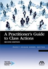 A Practitioner's Guide to Class Actions cover