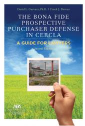 The Bona Fide Prospective Purchaser Defense in CERCLA: A Guide For Lawyers cover