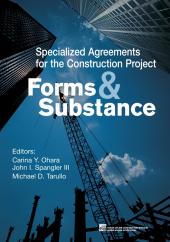 Forms & Substance: Specialized Agreements for the Construction Project cover