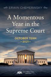 A Momentous Year in the Supreme Court: October Term 2021 cover