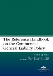 The Reference Handbook on the Commercial General Liability Policy cover