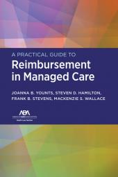 A Practical Guide to Reimbursement in Managed Care cover