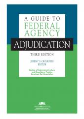 A Guide to Federal Agency Adjudication cover