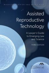 Assisted Reproductive Technology: A Lawyer's Guide to Emerging Law and Science cover