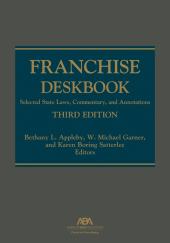 Franchise Deskbook: Selected State Laws, Commentary, and Annotations cover