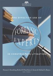 The Effective Use of Forensic Experts in Construction Litigation cover