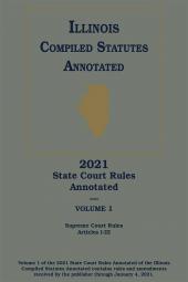Illinois Compiled Statutes Annotated: State Court Rules Annotated cover