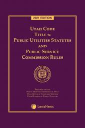 Utah Code Title 54 Public Utilities Statutes and Public Service Commission Rules cover