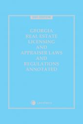 Georgia Real Estate Licensing and Appraiser Laws and Regulations Annotated cover