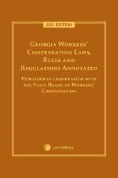 Georgia Workers' Compensation Laws, Rules and Regulations Annotated cover