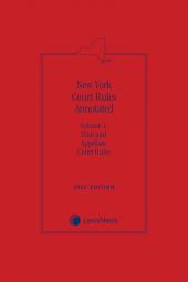 New York Court Rules Annotated (Volume 1: Trial and Appellate Court Rules) cover