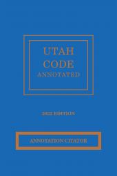 Utah Code Annotated: Annotation Citator cover