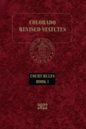 Colorado Revised Statutes: State Court Rules cover