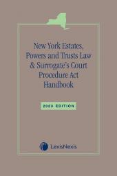 New York Estates, Powers and Trusts Law & Surrogate's Court Procedure Act Handbook cover