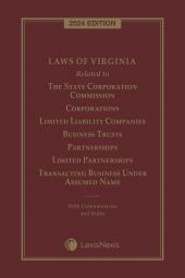 Laws of Virginia Related to The State Corporation Commission, Corporations, Limited Liability Companies, Business Trusts, Partnerships, Limited Partnerships cover