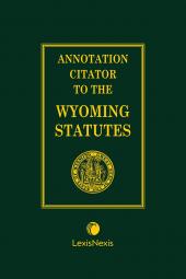 Annotation Citator to the Wyoming Statutes cover