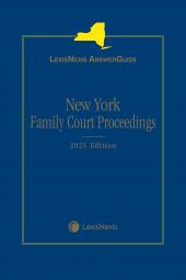 LexisNexis AnswerGuide: New York Family Court Proceedings cover