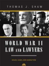 World War II and Lawyers: Issues, Cases, and Characters cover
