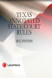 Texas Annotated Court Rules: State Court Rules/Texas Annotated Federal Court Rules/Local Rules of the District Courts in Texas cover