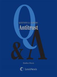 Questions & Answers: Antitrust - LexisNexis | LexisNexis Store