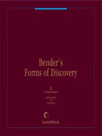 Bender&#39;s Forms of Discovery | LexisNexis Store