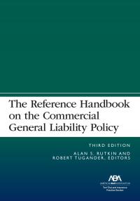 The Reference Handbook On The Commercial General Liability Policy ...