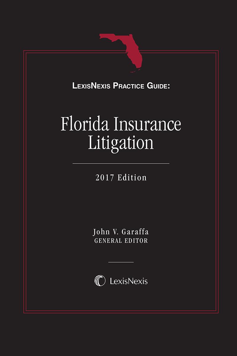 LexisNexis Practice Guide: Florida Insurance Litigation