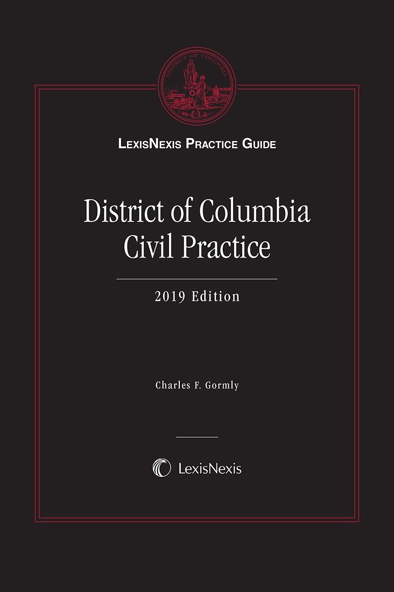 LexisNexis Practice Guide: District of Columbia Civil Practice 