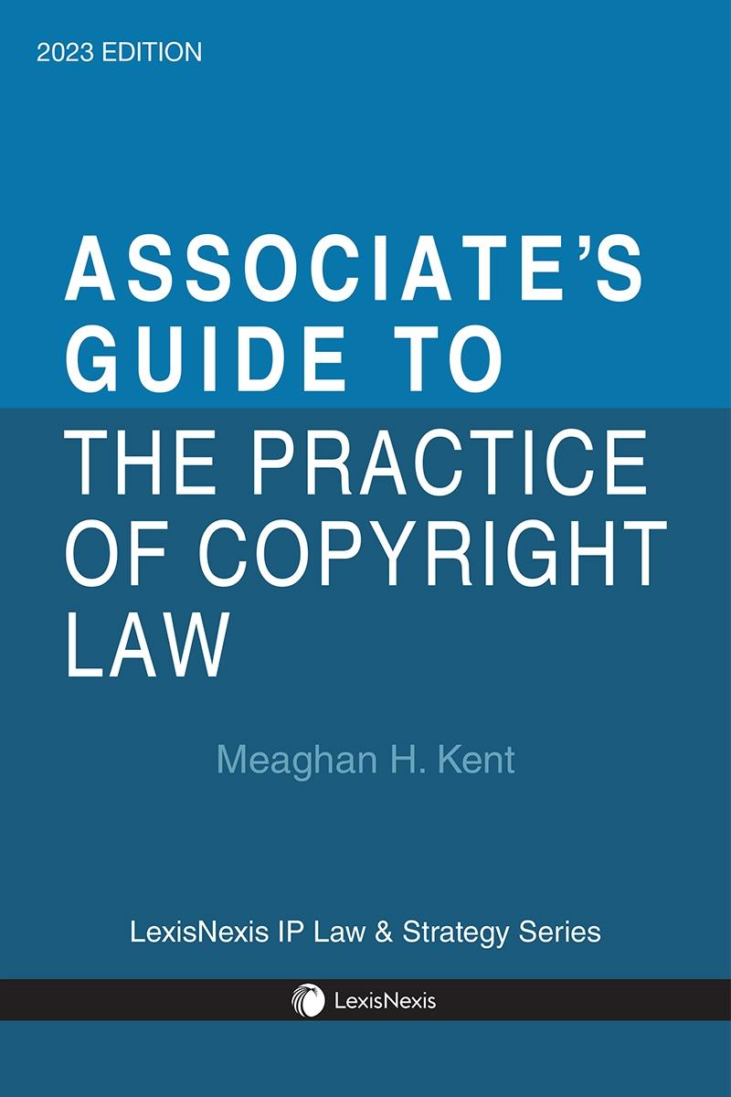 An Associate’s Guide to the Practice of Copyright Law