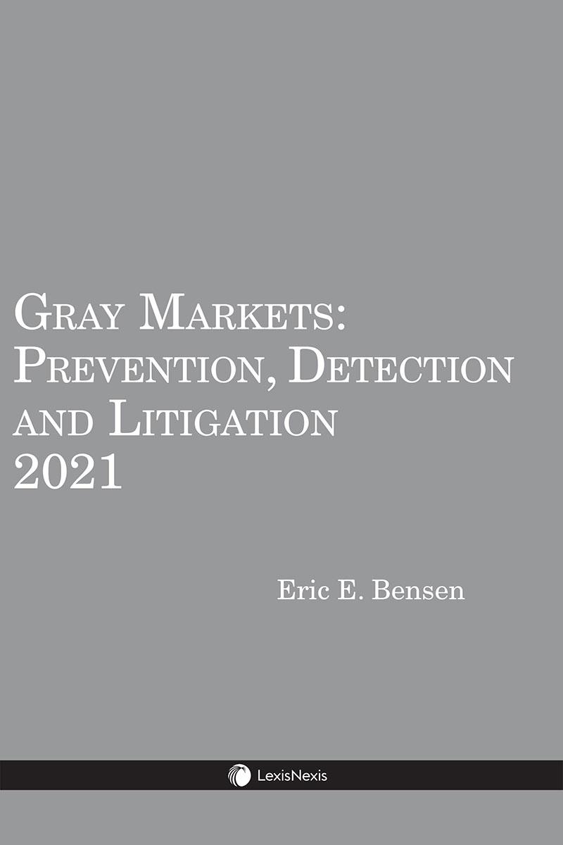 Gray Markets: Prevention, Detection & Litigation