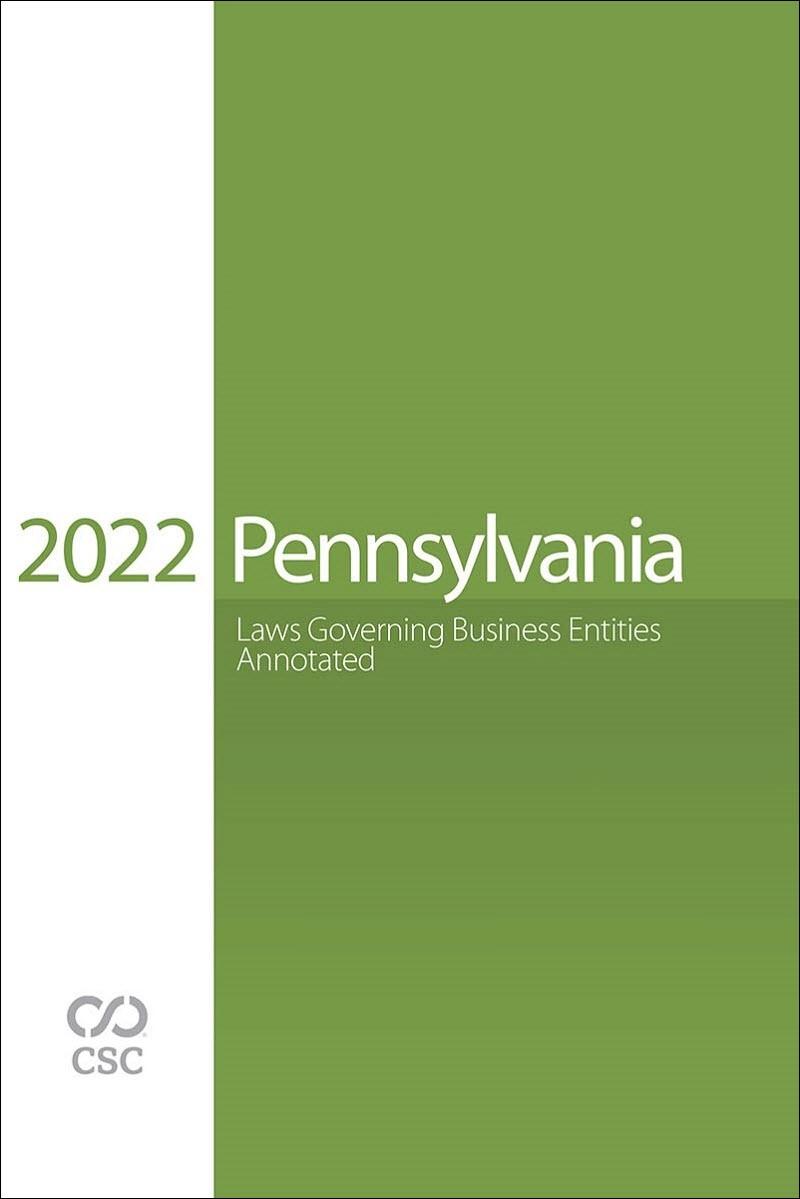 CSC® Pennsylvania Laws Governing Business Entities Annotated