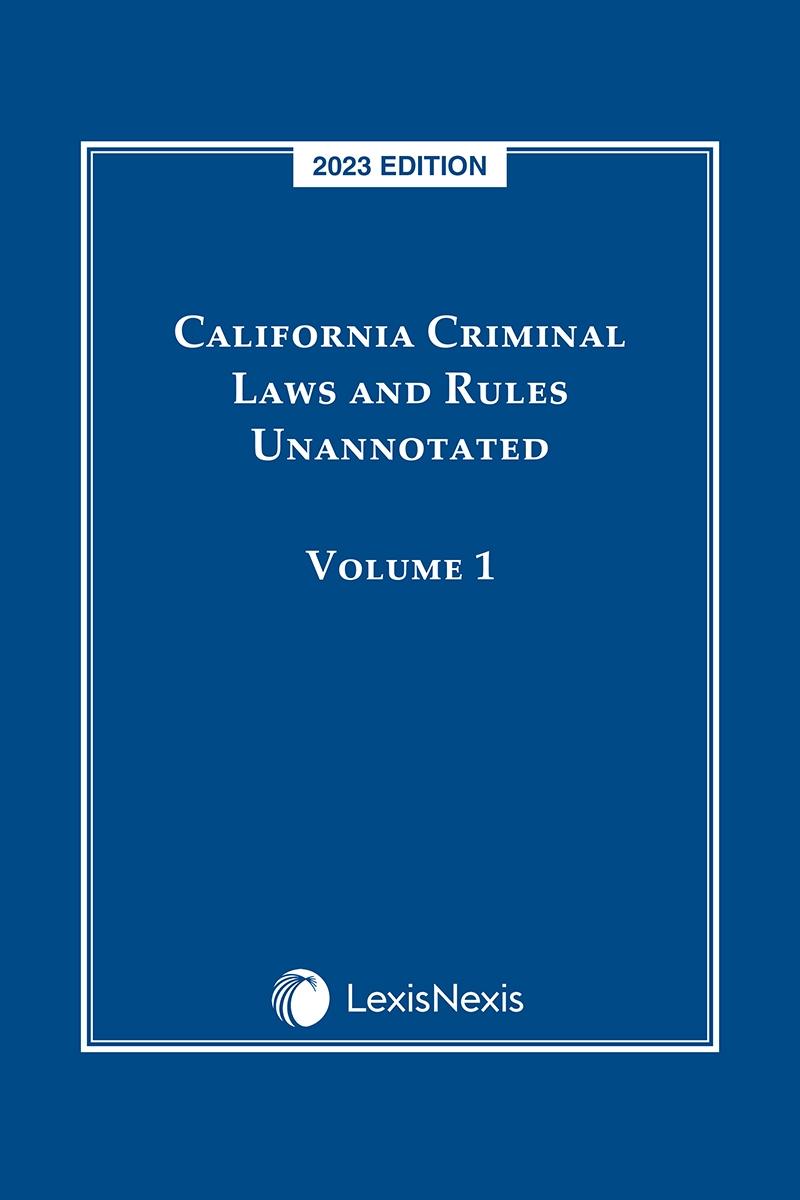California Criminal Laws and Rules Unannotated LexisNexis Store