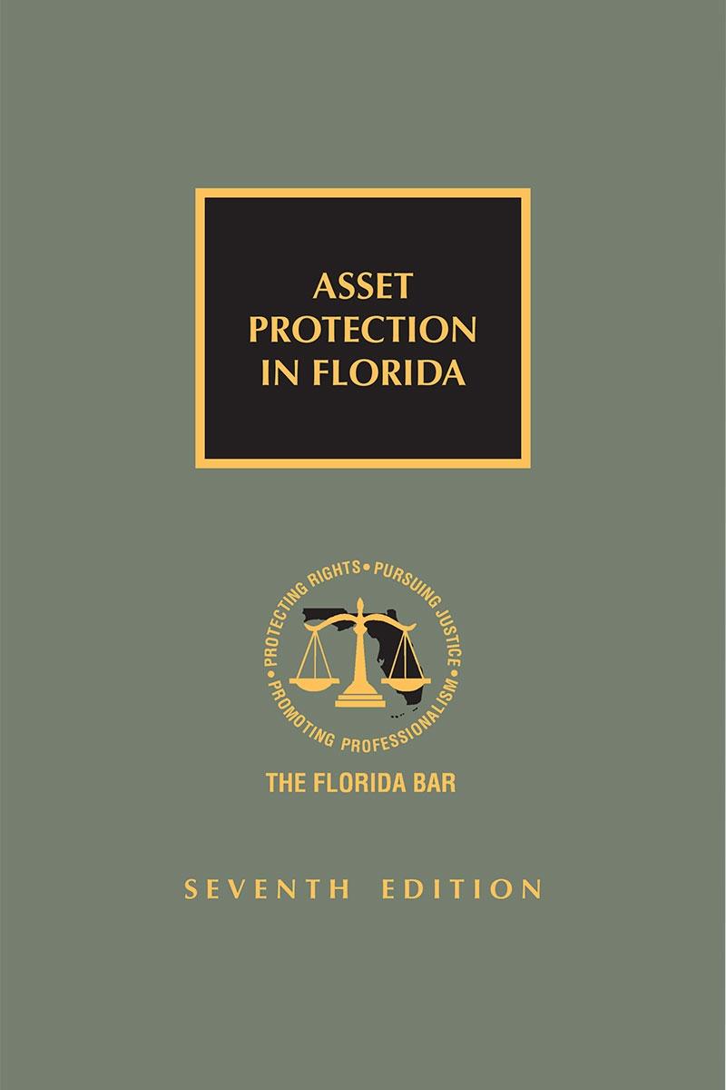 
Asset Protection in Florida, Seventh Edition