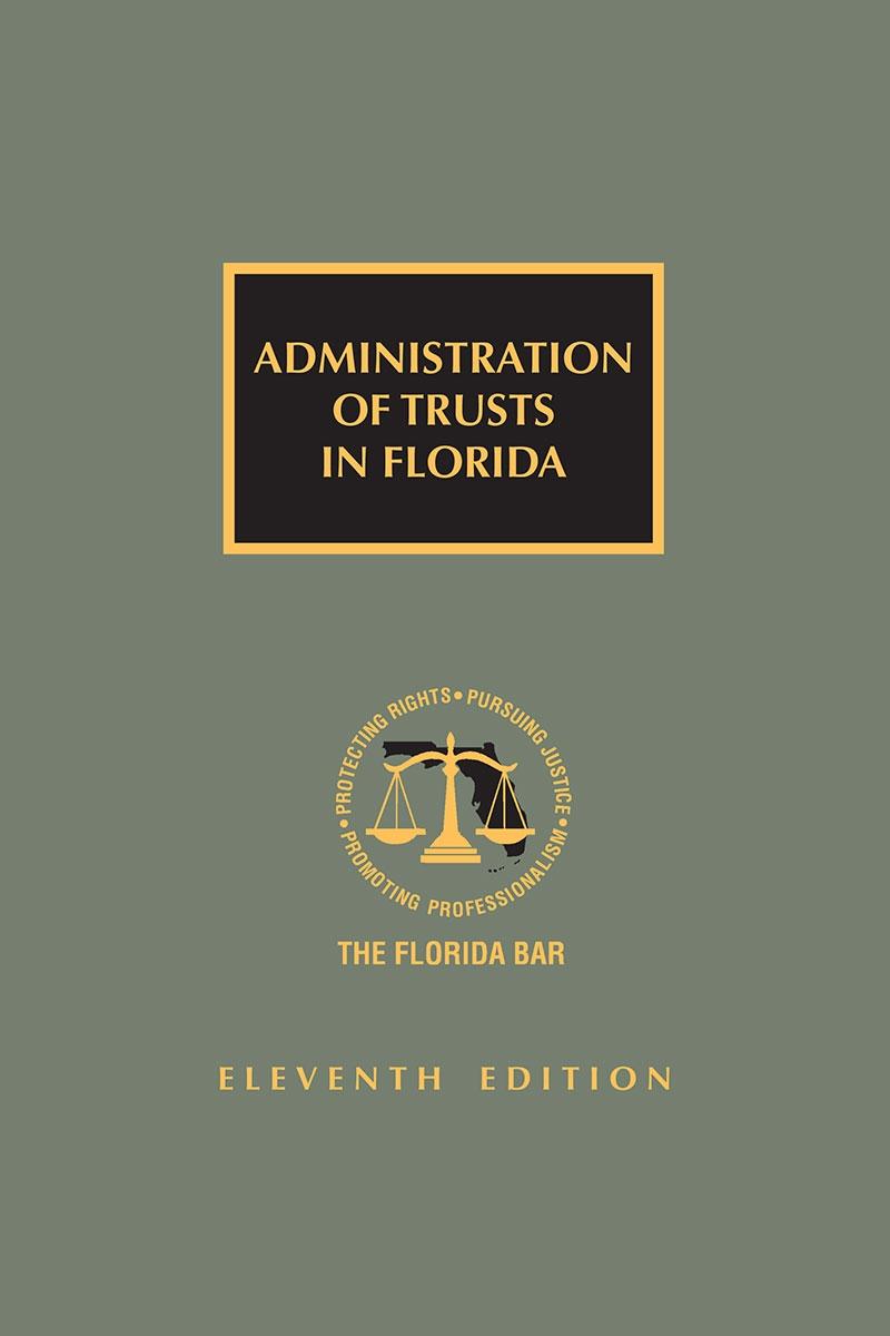 
Administration of Trusts in Florida, Eleventh Edition