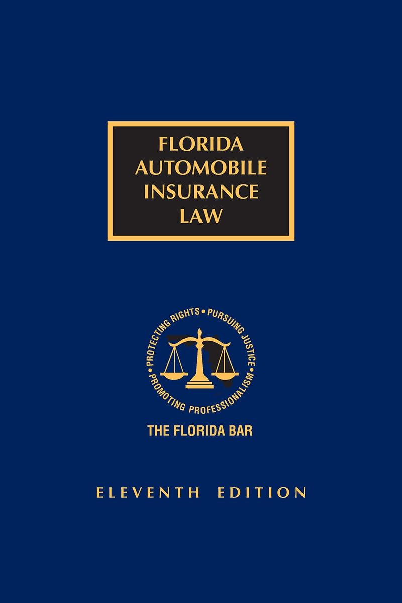 Florida Automobile Insurance Law, 11th Edition 