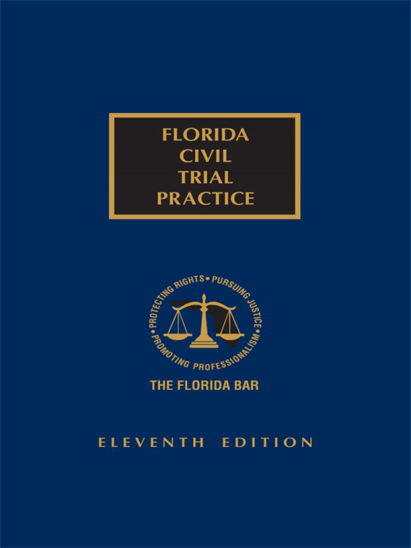 
Florida Civil Trial Practice, 11th Edition
