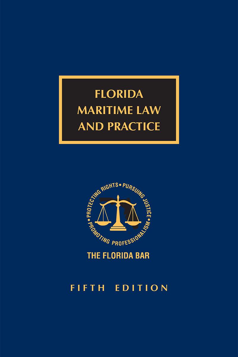 
Florida Maritime Law and Practice, 5th Edition