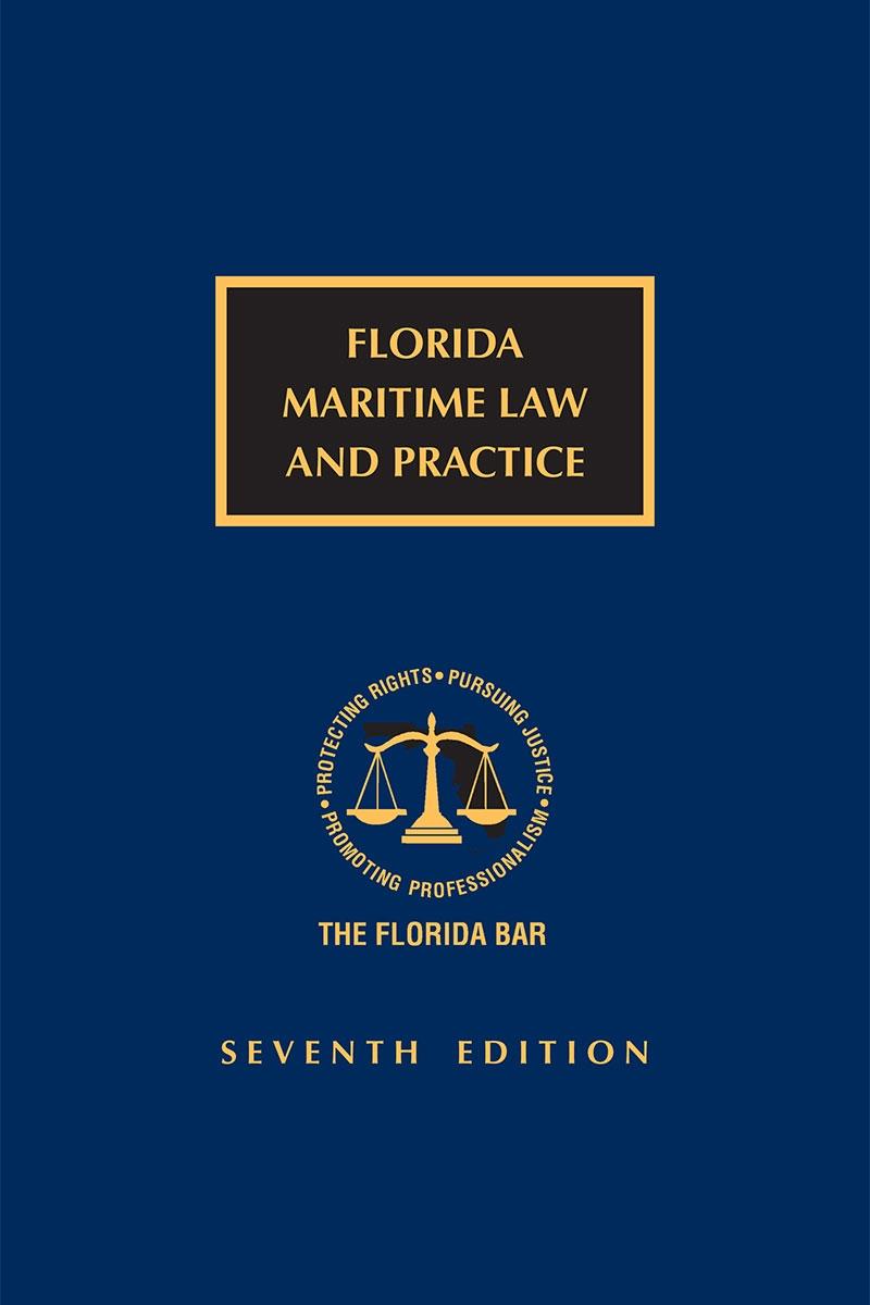 
Florida Maritime Law and Practice, Seventh Edition