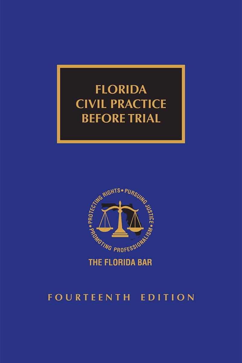 
Florida Civil Practice Before Trial, 14th Edition