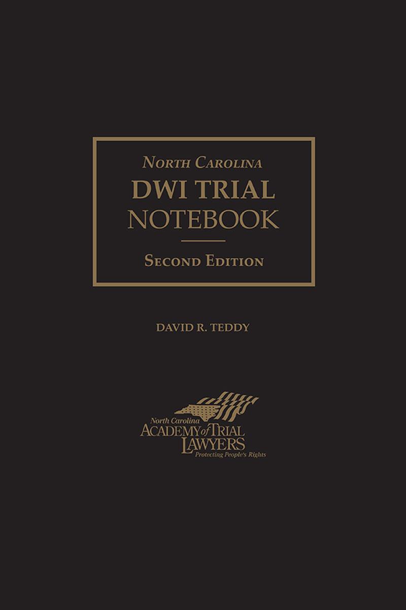
Teddy’s North Carolina DWI Trial Notebook=